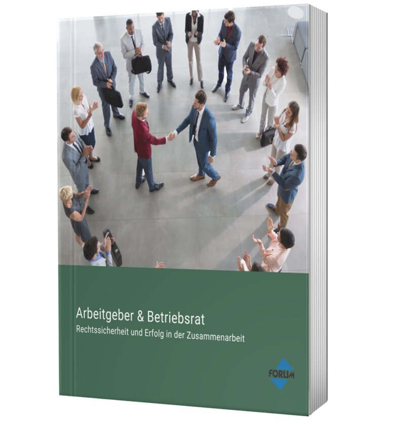 Arbeitgeber und Betriebsrat - Handbuch