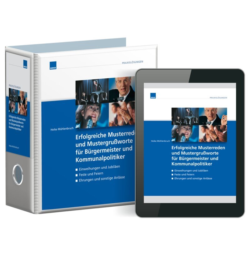 Erfolgreiche Musterreden und -grußworte für Bürgermeister und Kommunalpolitiker - Handbuch